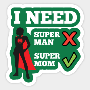 I need mom Sticker